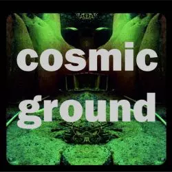 Cosmic Ground