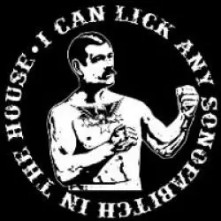 I Can Lick Any Sonofabitch In The House