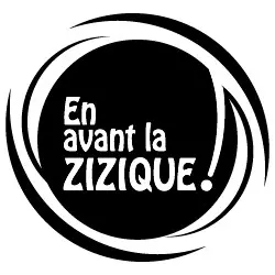 En Avant La Zizique !