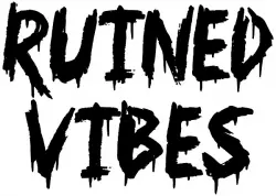 Ruined Vibes