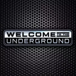Welcome To The Underground