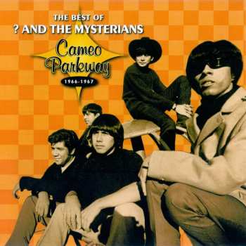 CD ? & The Mysterians: The Best Of ? And The Mysterians (Cameo Parkway 1966-1967)