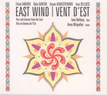 CD Béla Bartók: East Wind = Vent d'Est (Airs And Dances From The East = Airs Et Danses De l'Est