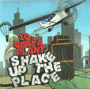 CD 10 Ft. Ganja Plant: Shake Up The Place