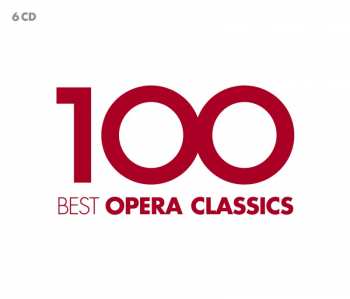 Album Various: 100 Best Opera Classics