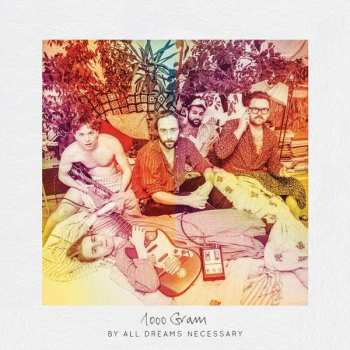Album 1000 Gram: By All Dreams Necessary