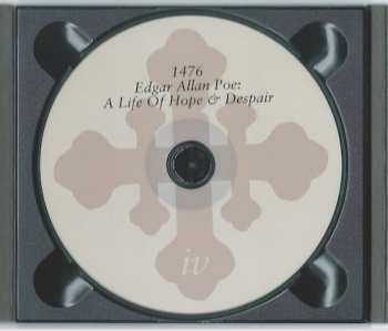 CD 1476: Edgar Allan Poe: A Life Of Hope & Despair