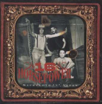 LP 16 Horsepower: Sackcloth 'N' Ashes