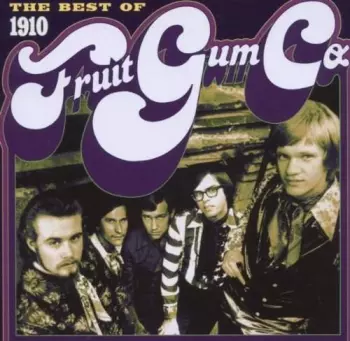 1910 Fruitgum Company: The Best Of 1910 Fruitgum Co.
