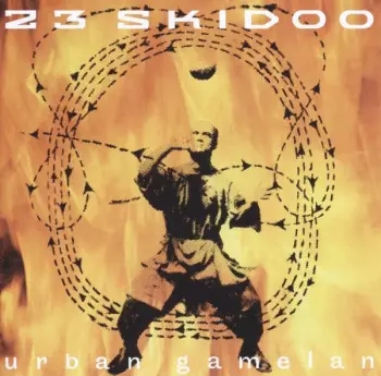 23 Skidoo: Urban Gamelan
