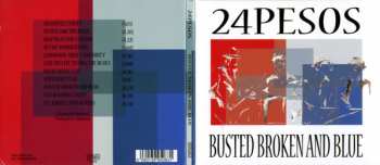 CD 24 Pesos: Busted Broken And Blue