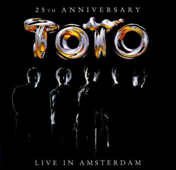 2LP Toto: 25th Anniversary (Live In Amsterdam)