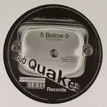 5 Below 0: Club Quake