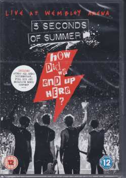 DVD 5 Seconds Of Summer: How Did We End Up Here? 5 Seconds Of Summer Live At Wembley Arena