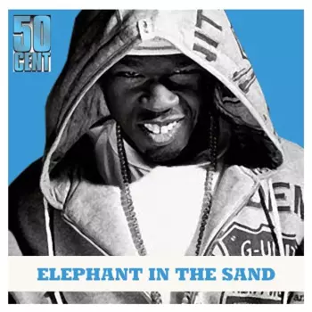 Elephant In The Sand (G Unit Volume II)