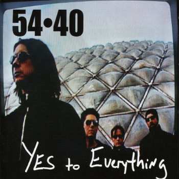 Album 54-40: Yes To Everything