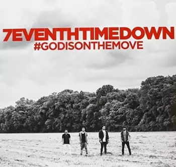 7eventh Time Down: God Is On The Move