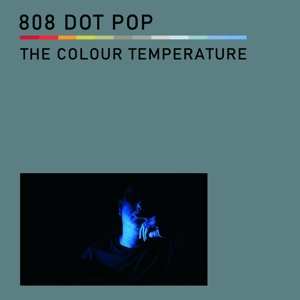 CD 808 Dot Pop: The Colour Temperature