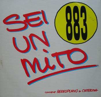 Album 883: Sei Un Mito / Aereoplano
