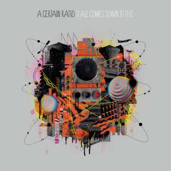 LP A Certain Ratio: It All Comes Down To T