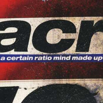 Album A Certain Ratio: Mind Made Up