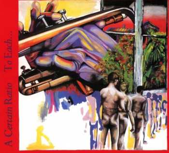 CD A Certain Ratio: To Each...