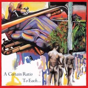 2LP A Certain Ratio: To Each... LTD | CLR