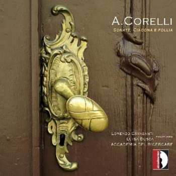 Album Arcangelo Corelli: Sonate, Ciacona E Follia