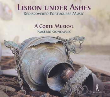 CD A Corte Musical: Lisbon Under Ashes: Rediscovered Portuguese Music
