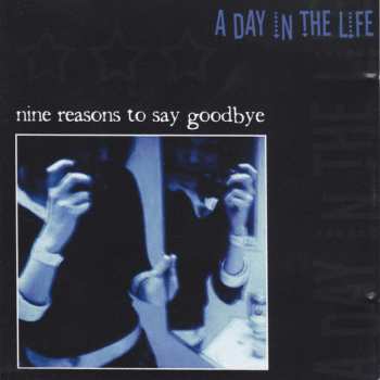 CD A Day In The Life: Nine Reasons To Say Goodbye / Carbon Copy Media Sampler