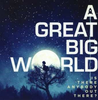 CD A Great Big World: Is There Anybody Out There?