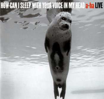 Album a-ha: How Can I Sleep With Your Voice In My Head
