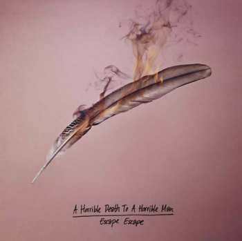 Album A Horrible Death To A Horrible Man: Escape Escape