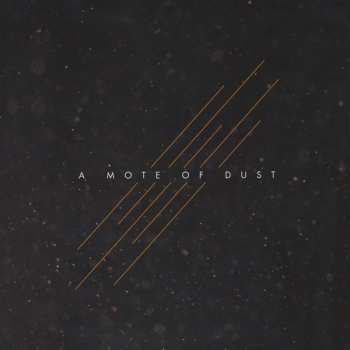 Album A Mote Of Dust: A Mote Of Dust