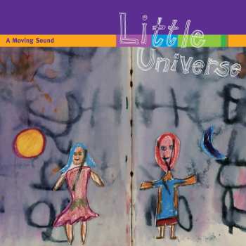 Album A Moving Sound: Little Universe