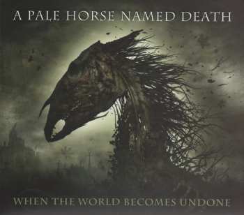 2LP/CD/Dobozkészlet A Pale Horse Named Death: When The World Becomes Undone LTD | NUM | DIGI | CLR
