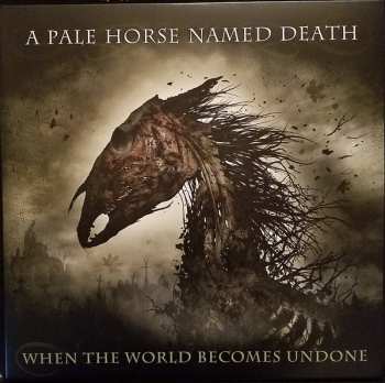 2LP/CD/Dobozkészlet A Pale Horse Named Death: When The World Becomes Undone LTD | NUM | DIGI | CLR