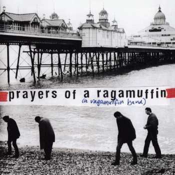 Album A Ragamuffin Band: Prayers Of A Ragamuffin