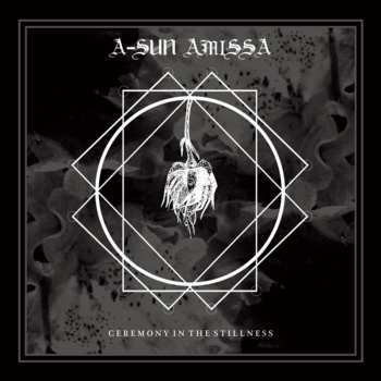 Album A-Sun Amissa: Ceremony In The Stillness