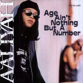 Aaliyah: Age Ain't Nothing But A Number