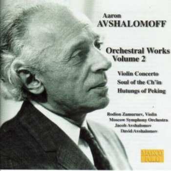 CD Aaron Avshalomov: Orchestral Works, Volume 2