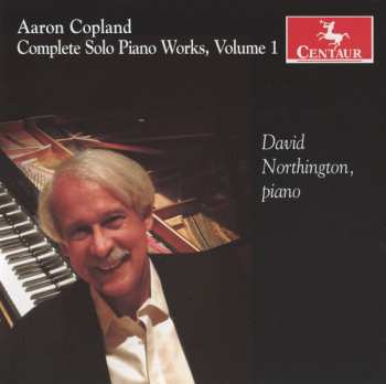 Album Aaron Copland: Complete Solo Piano Works, Volume 1