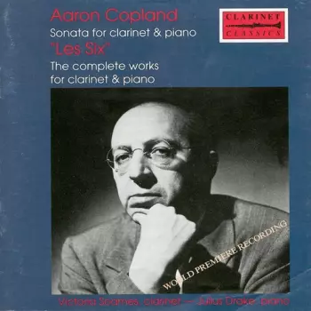 Sonata For Clarinet And Piano (World Premiere Recording) / "Les Six" - Their Complete Clarinet Music