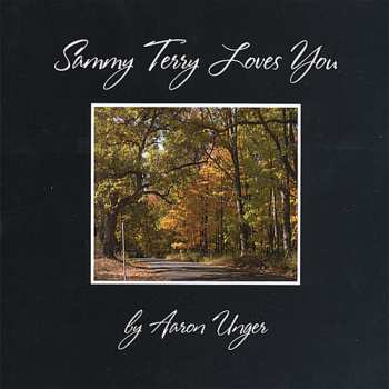Album Aaron Unger: Sammy Terry Loves You