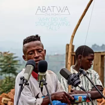 Abatwa (The Pygmy): Why Did We Stop Growing Tall ?