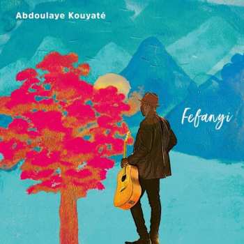 Album Abdoulaye Kouyaté: Fefanyi