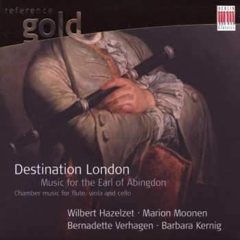 Album Abingdon / Hazelzet / Moonen / Verhagen / Kerning: Destination London: Music Of The Earl Of Abingdon