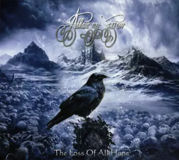 Ablaze My Sorrow: The Loss Of All Hope
