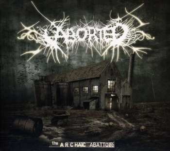 CD Aborted: The Archaic Abattoir DIGI