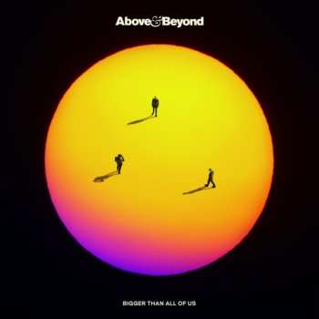 Album Above & Beyond: Bigger Than All Of Us